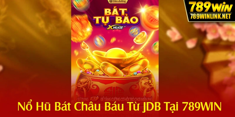 Nổ hũ bát châu báu từ JDB tại 789win